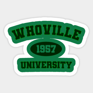 Whoville university Sticker